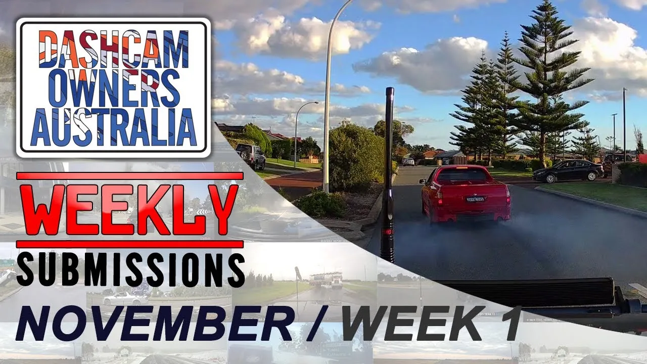 Dash Cam Owners Australia Soumissions hebdomadaires novembre semaine 1